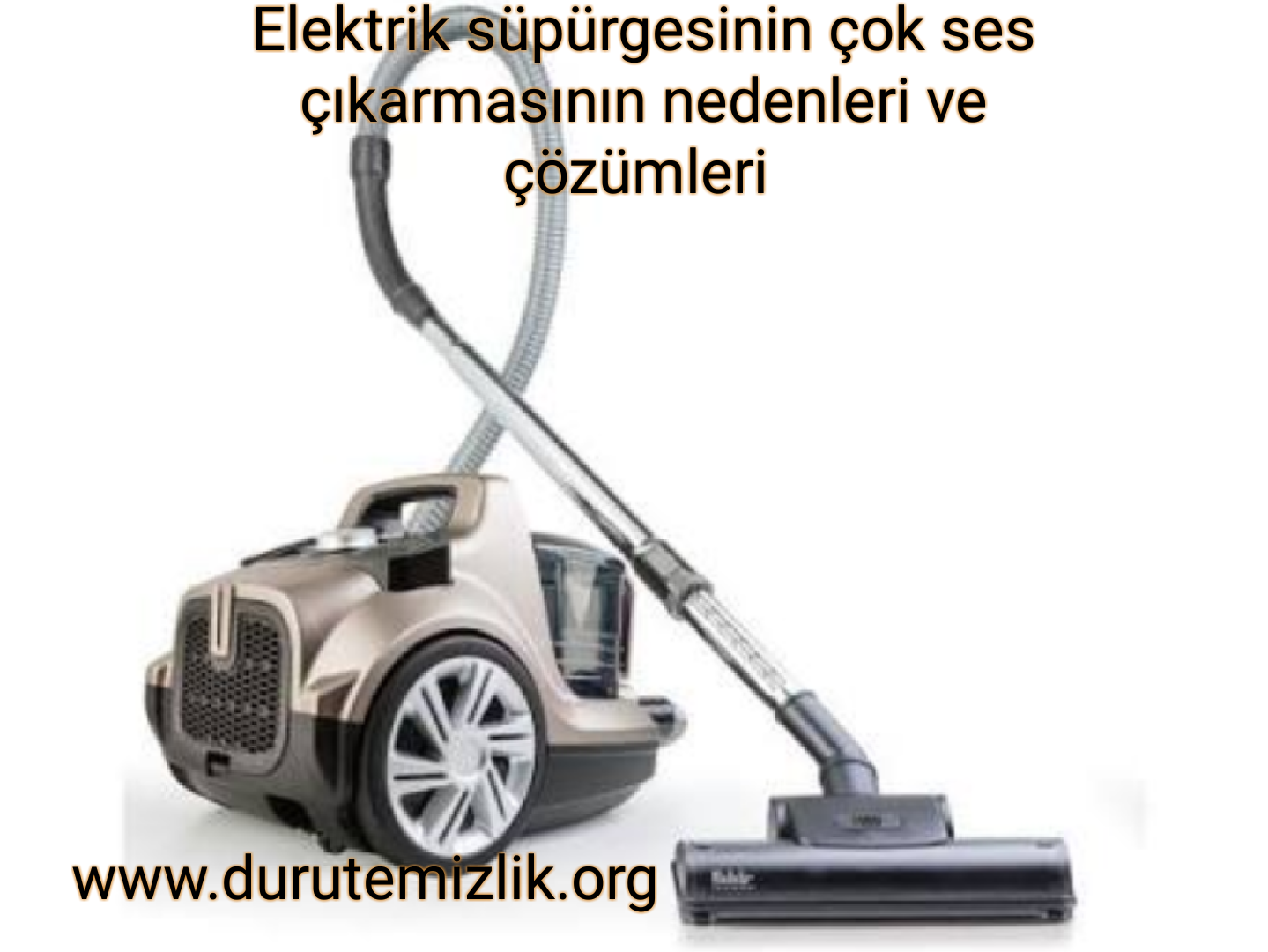 Elektrik Süpürgesi Çok Ses Çıkarıyor!